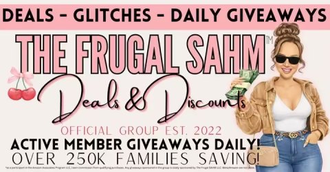 The Frugal SAHM&trade; | DEALS, DISCOUNTS, DAILY GIVEAWAYS 🍒 OFFICIAL GROUP
